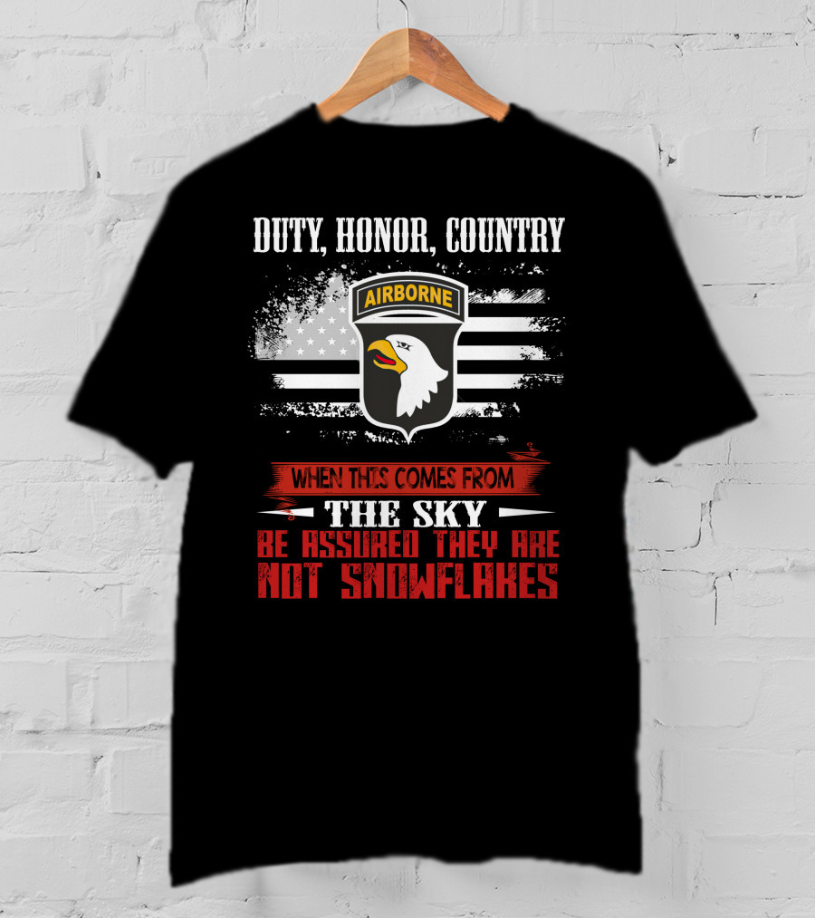Duty Honor Country Airborne When This Comes From The Sky Be Assured They Are Not Snowflakes T-Shirt