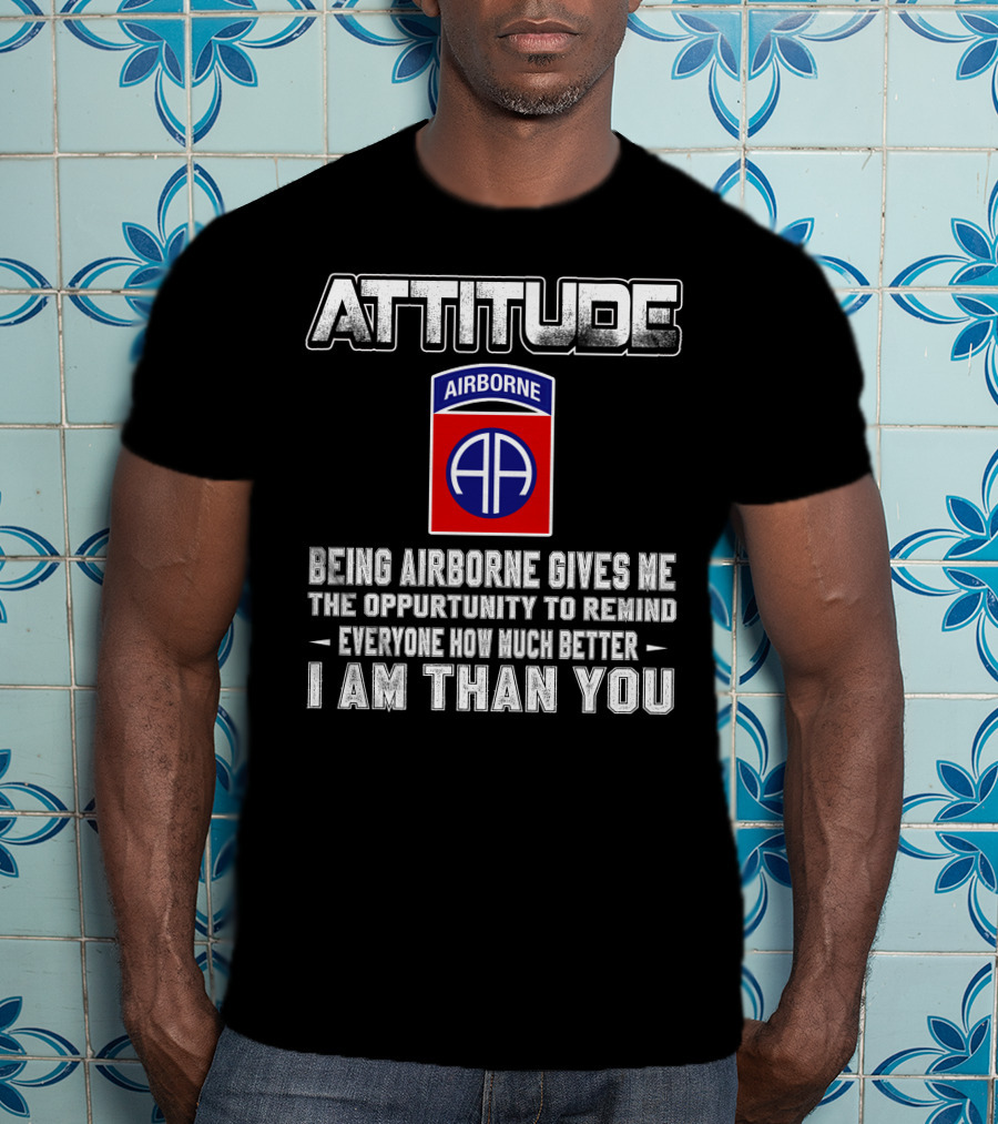 Attitude Airborne Opportunity Reminder T-Shirt