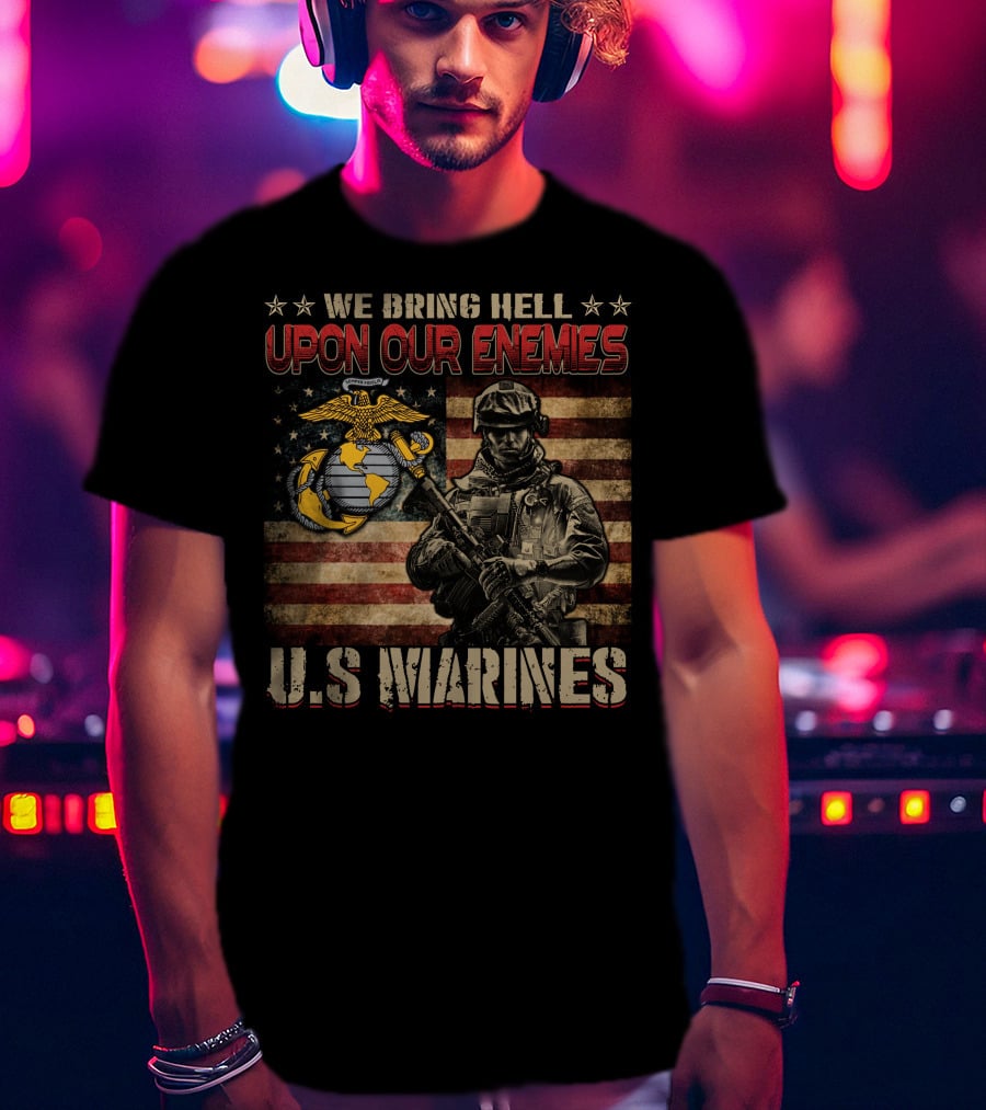 We Bring Hell Upon Our Enemies U.s. Marines Flag Emblem Soldier T-Shirt