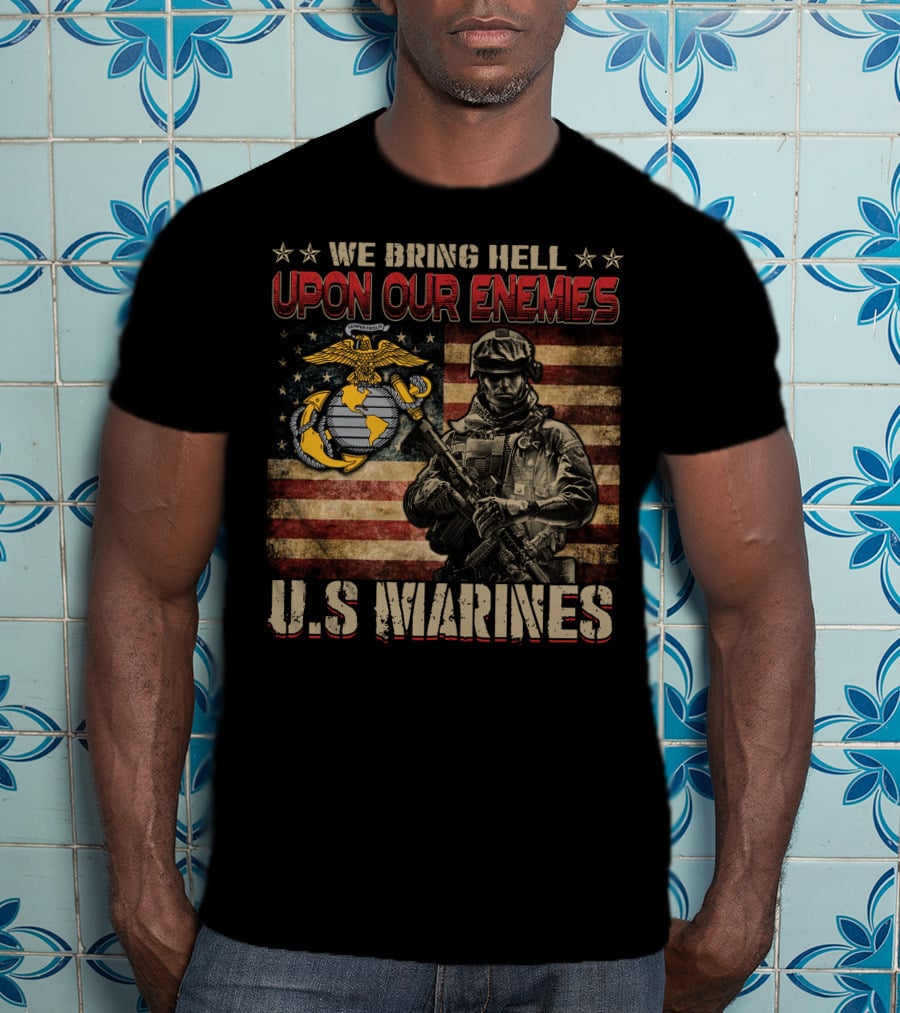 We Bring Hell Upon Our Enemies U.s. Marines Flag Emblem Soldier T-Shirt