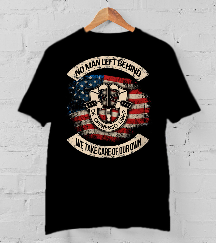 No Man Left Behind De Oppresso Liber We Take Care Of Our Own American Flag T-Shirt