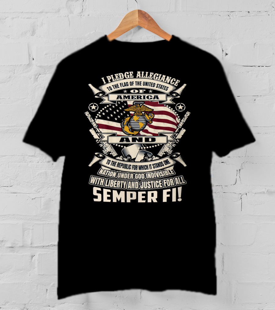 I Pledge Allegiance To The Flag Of The United States Of America Semper Fi! T-Shirt