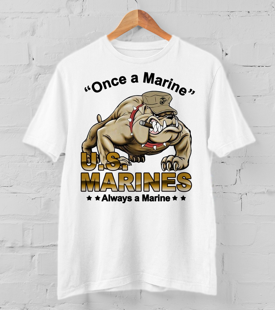 Once A Marine Always A Marine U.s. Marines Bulldog T-Shirt