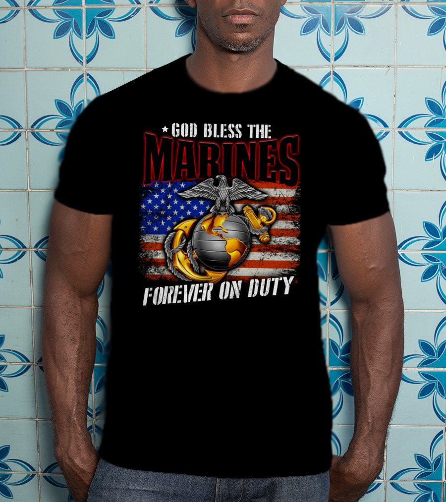 God Bless The Marines Forever On Duty American Flag Honor T-Shirt