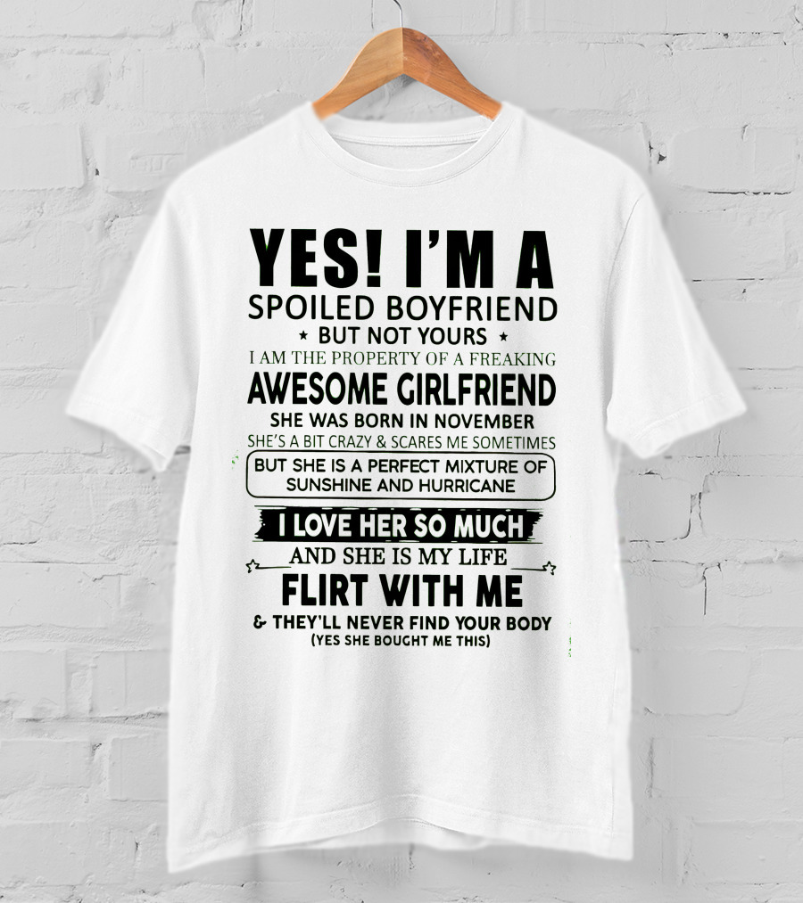 Yes I'm A Spoiled Boyfriend Of A November Girl Awesome Girlfriend Perfect Mixture Of Sunshine And Hurricane T-Shirt