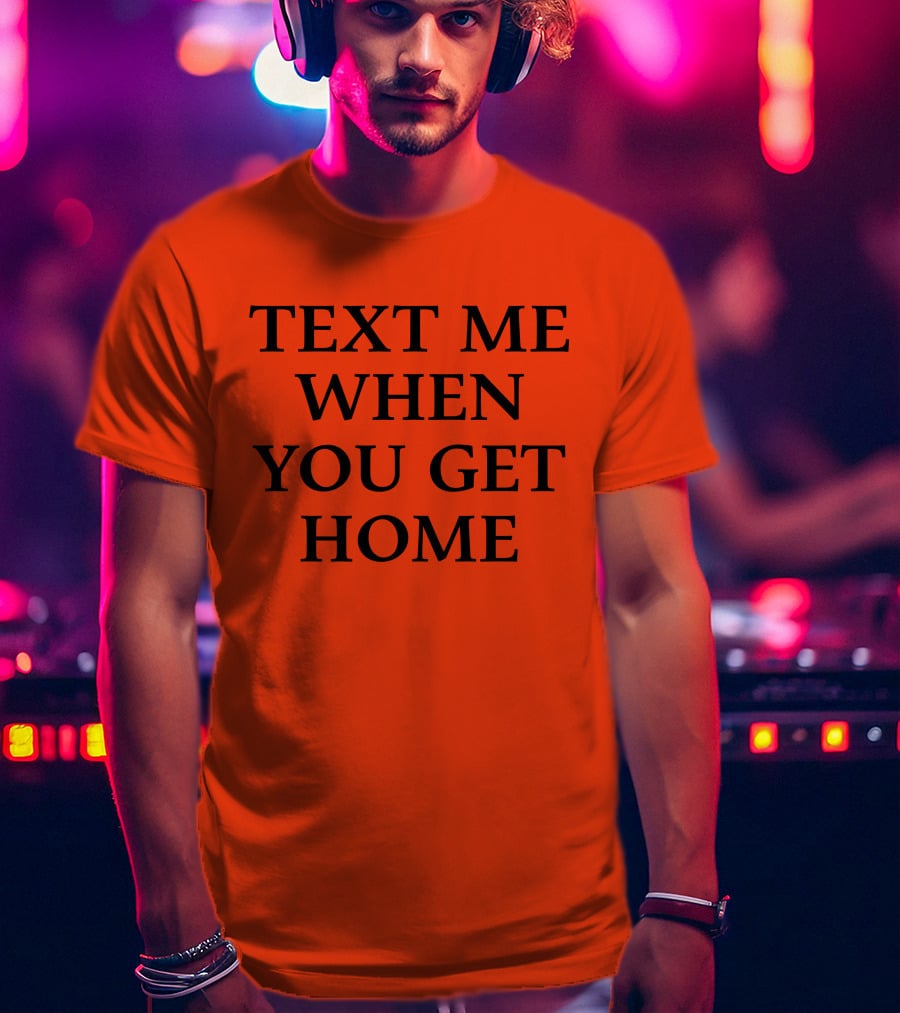 Lonely Ghost Text Me When You Get Home T-Shirt