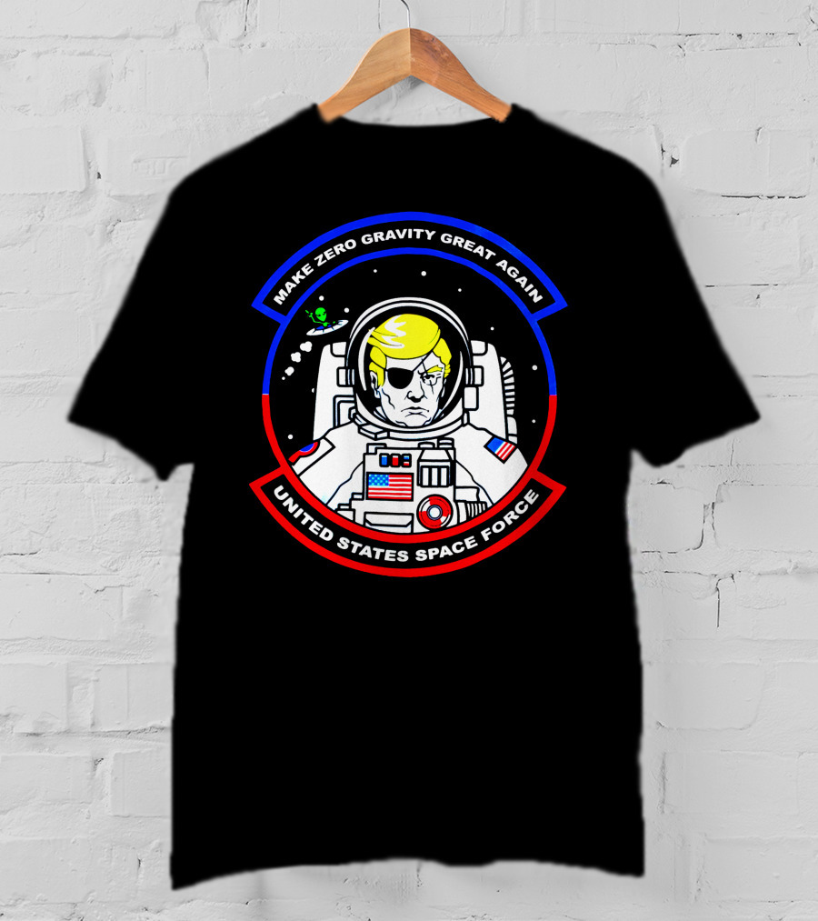 Make Zero Gravity Great Again United States Space Force T-Shirt