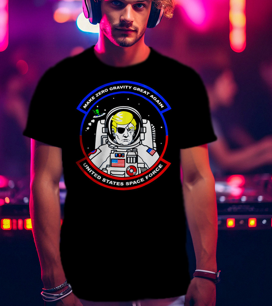 Make Zero Gravity Great Again United States Space Force T-Shirt