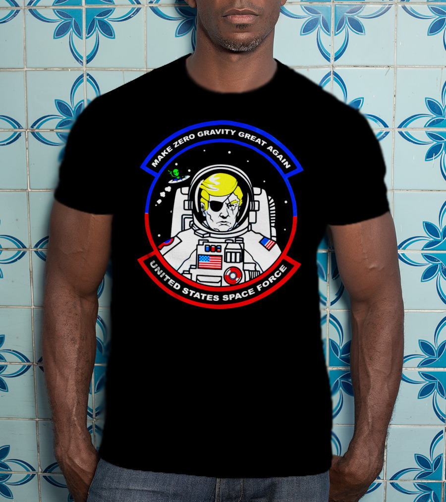 Make Zero Gravity Great Again United States Space Force T-Shirt