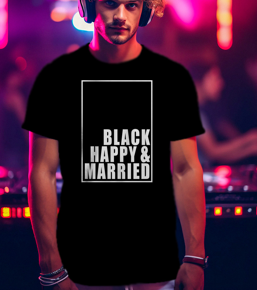 Black Happy And Married T-Shirt
