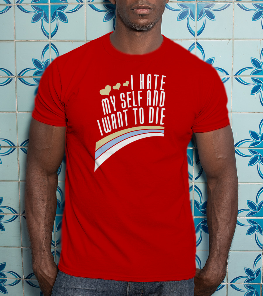 I Hate Myself And I Want To Die Damin Toell Hearts And Rainbow T-Shirt