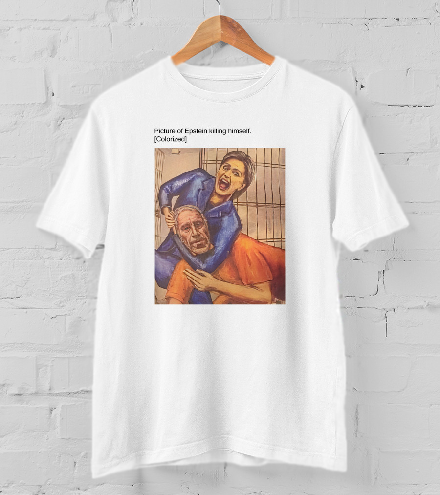 Jorge Ventura Media Picture Of Epstein Killing Himself Colorized T-Shirt