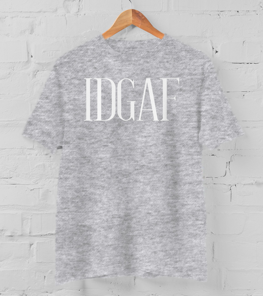 Idgaf Attitude T-Shirt