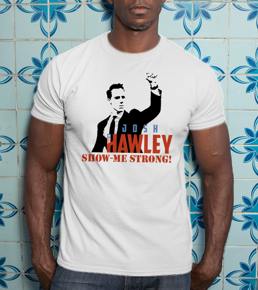 Josh Hawley Show-Me Strong Missouri Fist Raised Iconic T-Shirt