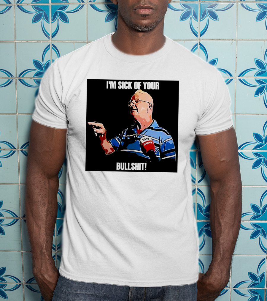I'm Sick Of Your Bullshit Sky News Man Pointing T-Shirt