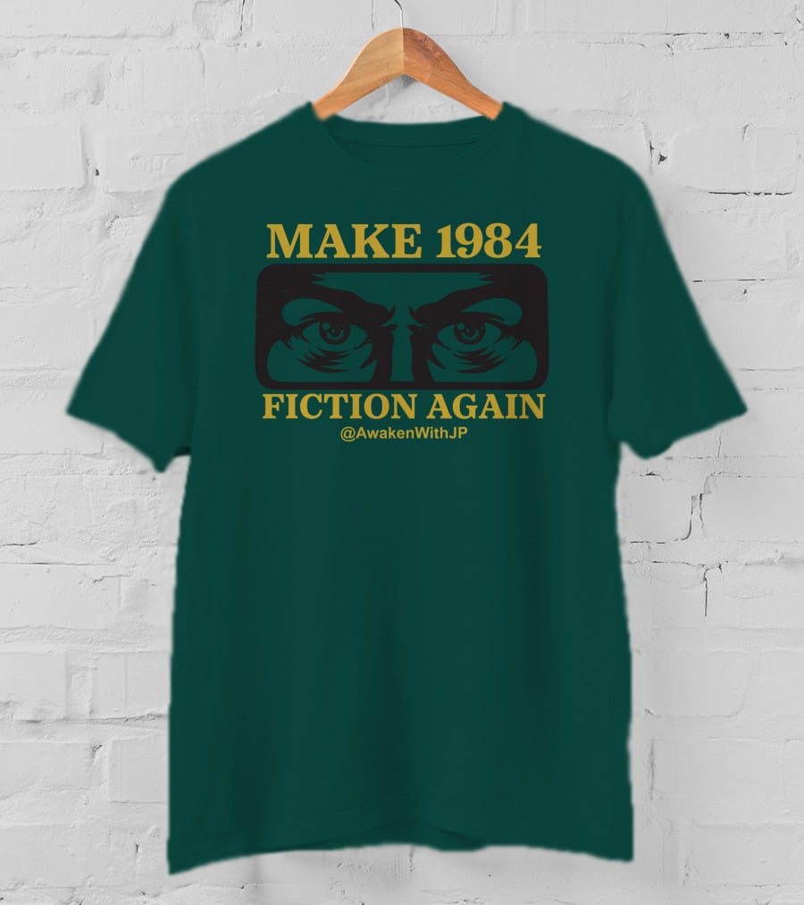 MAKE 1984 FICTION AGAIN @AwakenWithJP JP Sears Merch T-Shirt