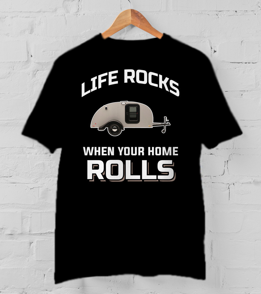 Life Rocks When Your Home Rolls Silver Shadow Teardrop T-Shirt