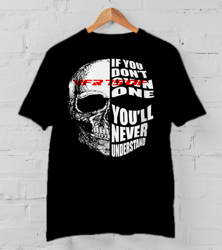 HONDA VFR 750F If You Don't Own One You'll Never Understand T-Shirt