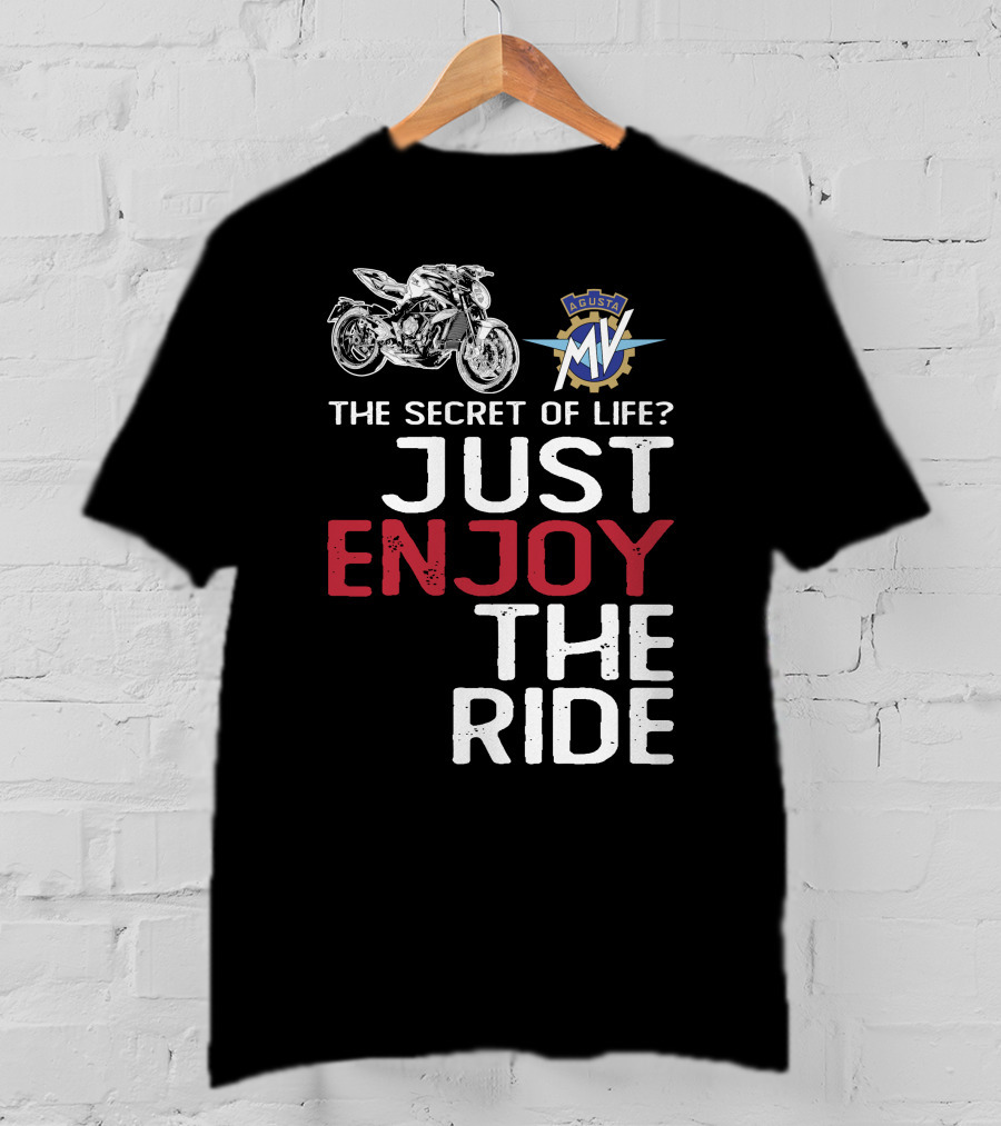 MV Agusta Brutales The Secret Of Life Just Enjoy The Ride T-Shirt