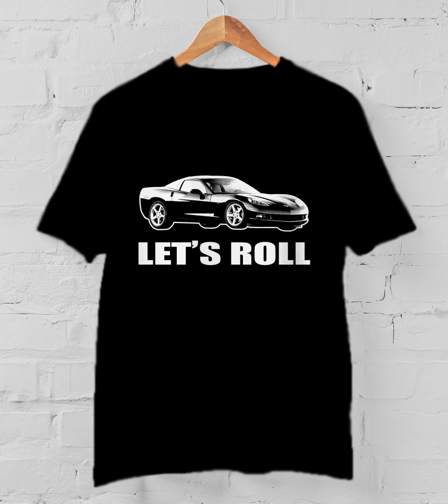 C6 Corvette Let's Roll T-Shirt
