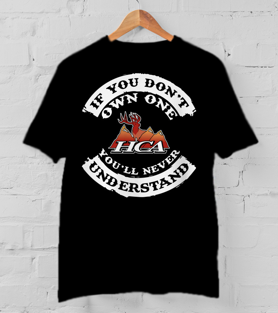 If You Don't Own One You'll Never Understand High Country Archery HCA Deer Mountain T-Shirt