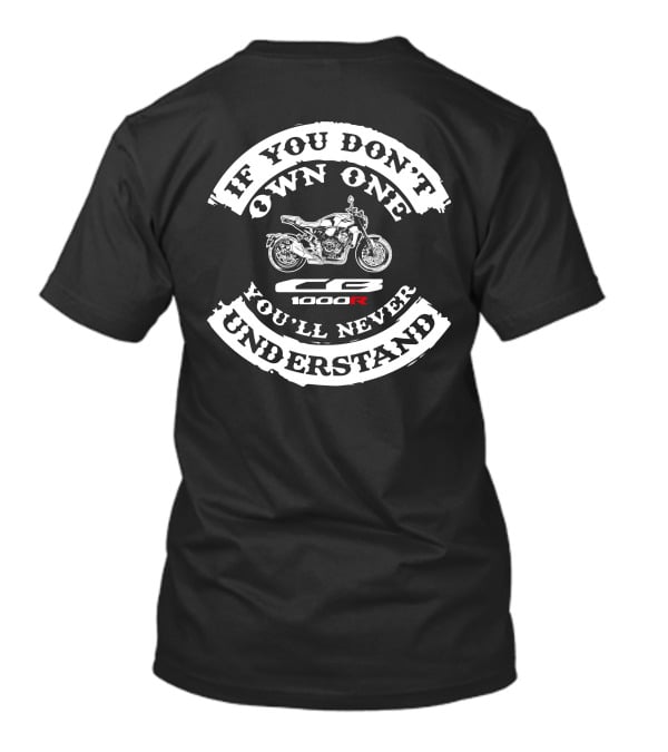 If You Don't Own One You'll Never Understand Honda CB1000R T-Shirt