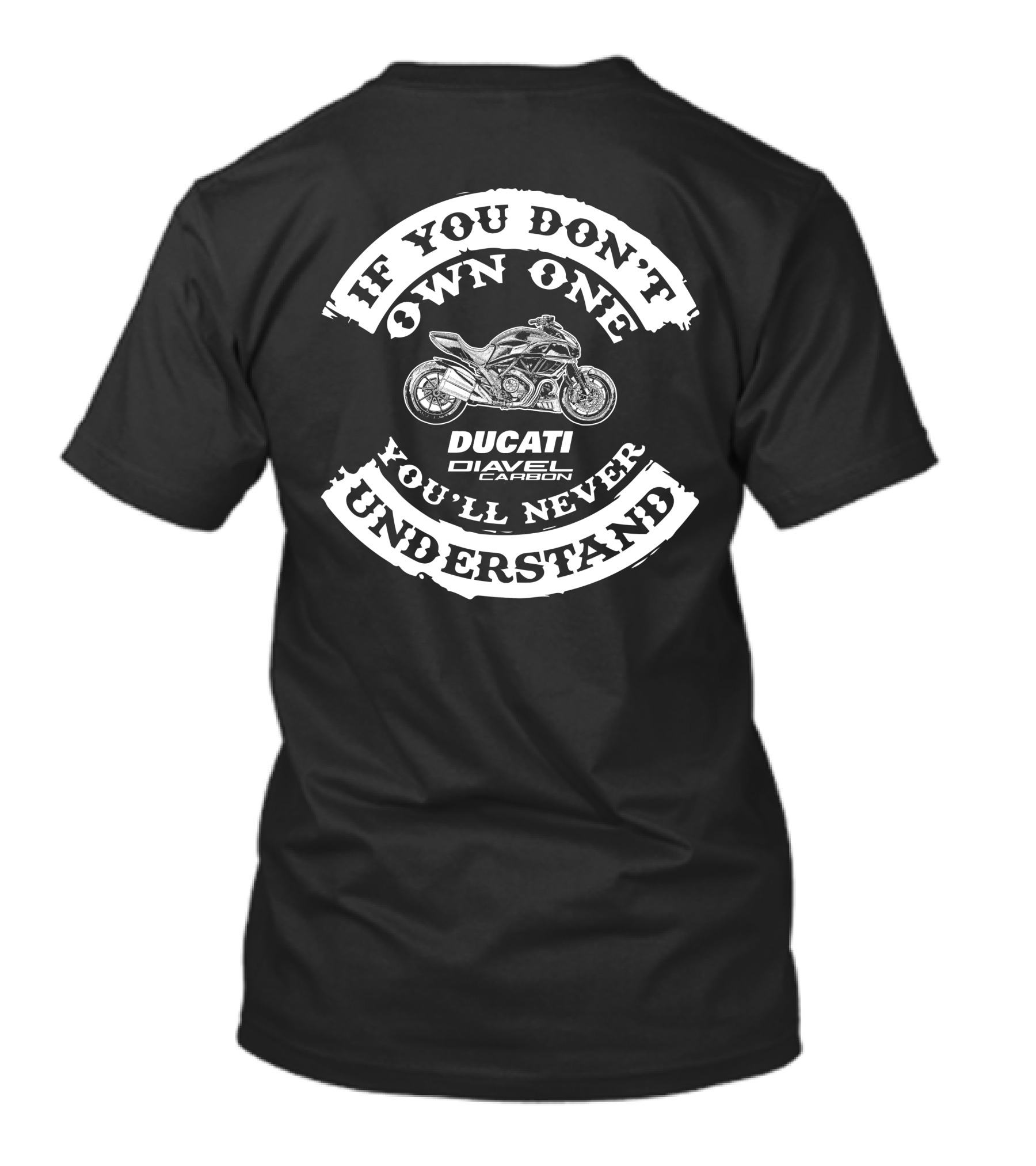 If You Don't Own One You'll Never Understand Ducati Diavel Carbon T-Shirt
