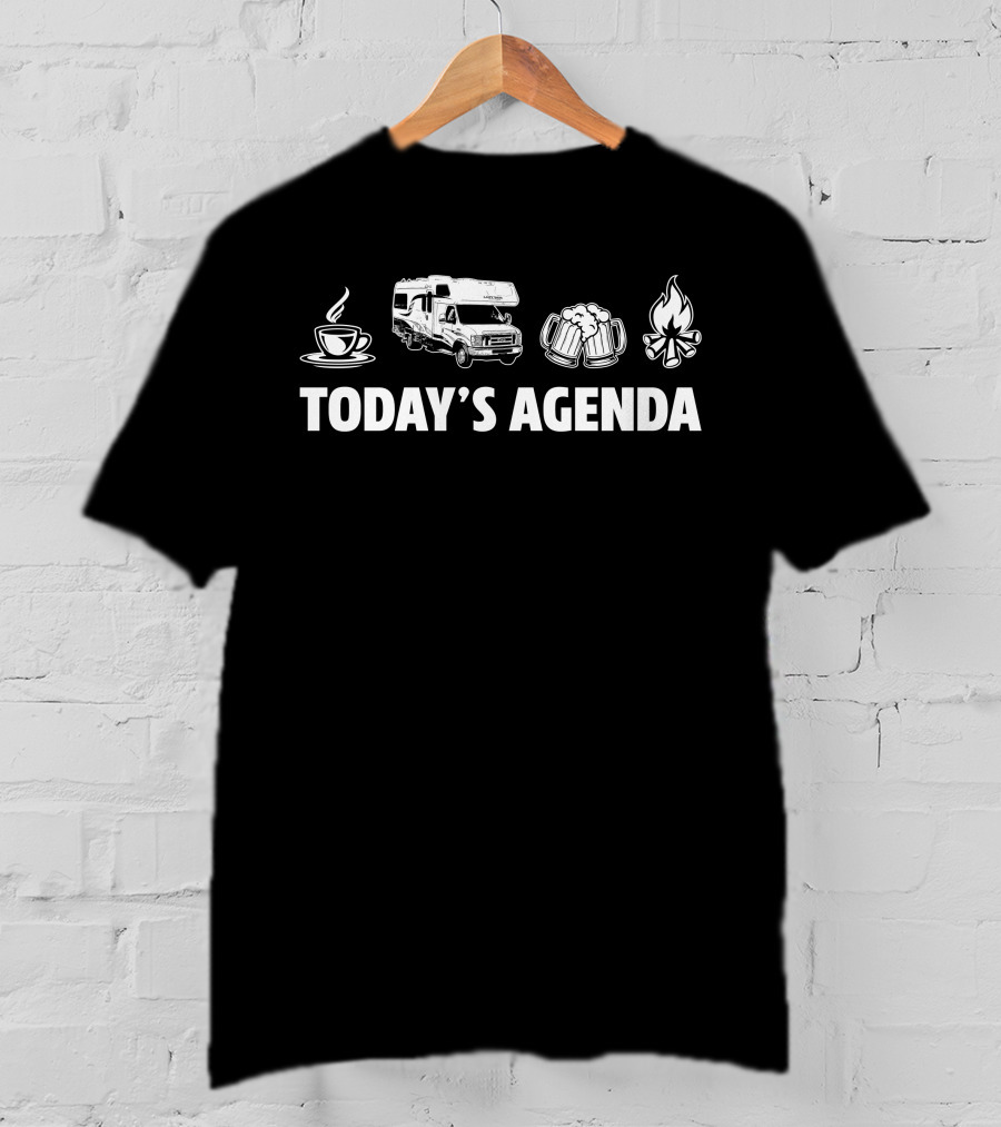 Today's Agenda Lazy Daze RV Coffee Beer Campfire T-Shirt