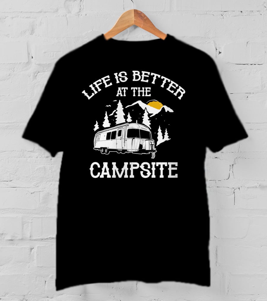 Life Is Better At The Campsite Airstream Flying Cloud 28RB T-Shirt