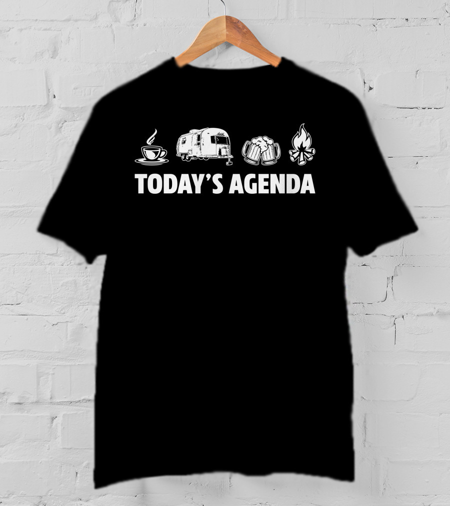 Today's Agenda Coffee Airstream Safari 23ft Beer Campfire T-Shirt