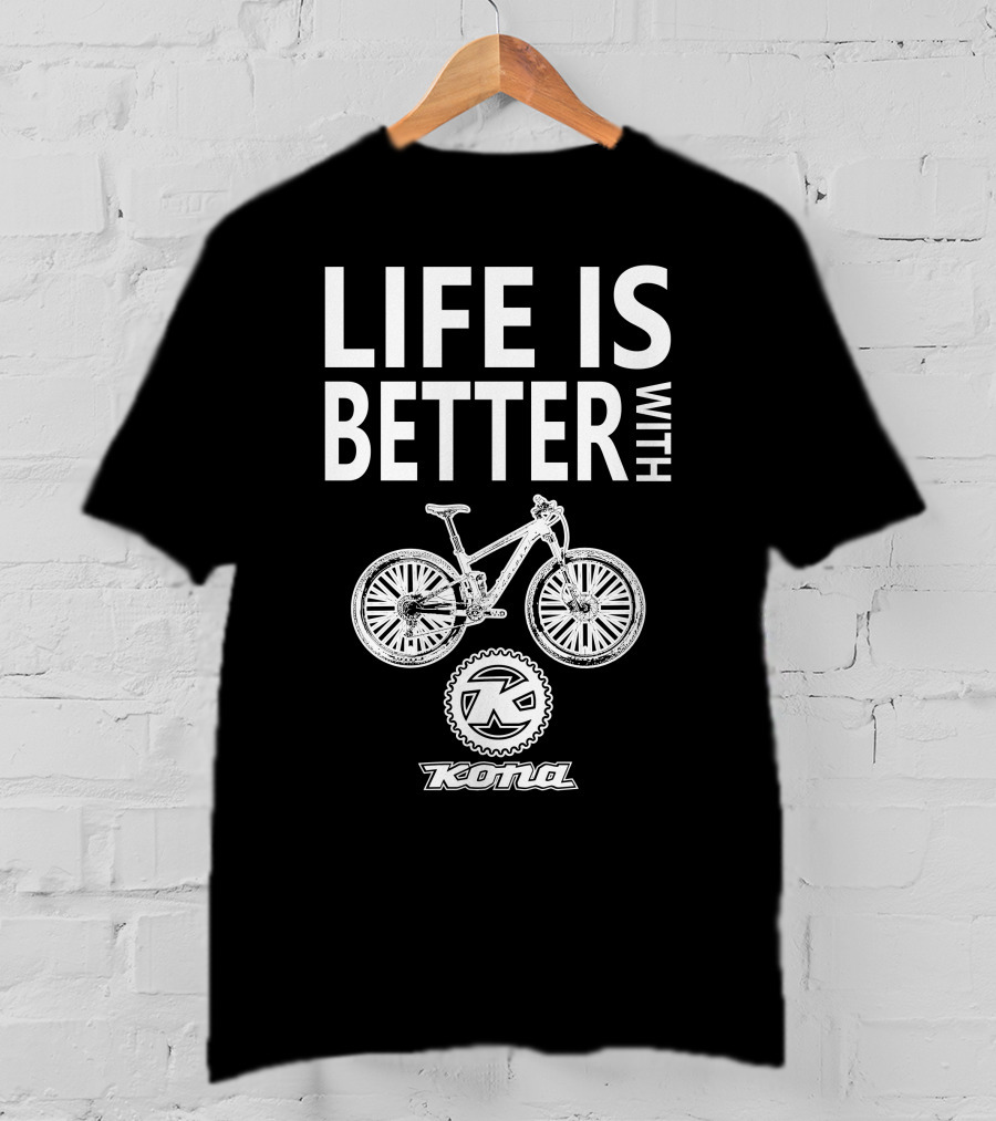 Life Is Better With Kona Bikes T-Shirt