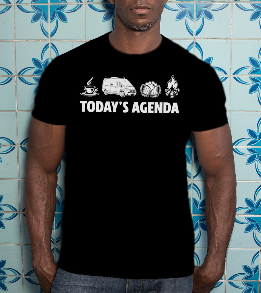 Today's Agenda Coffee Van Beer Campfire Carado Banff Base RV T-Shirt