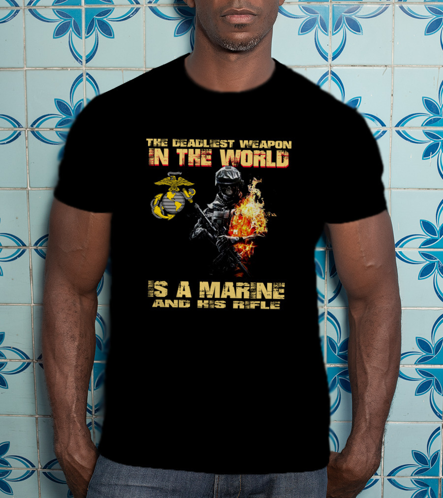 The Deadliest Weapon In The World Is A Marine And His Rifle T-Shirt