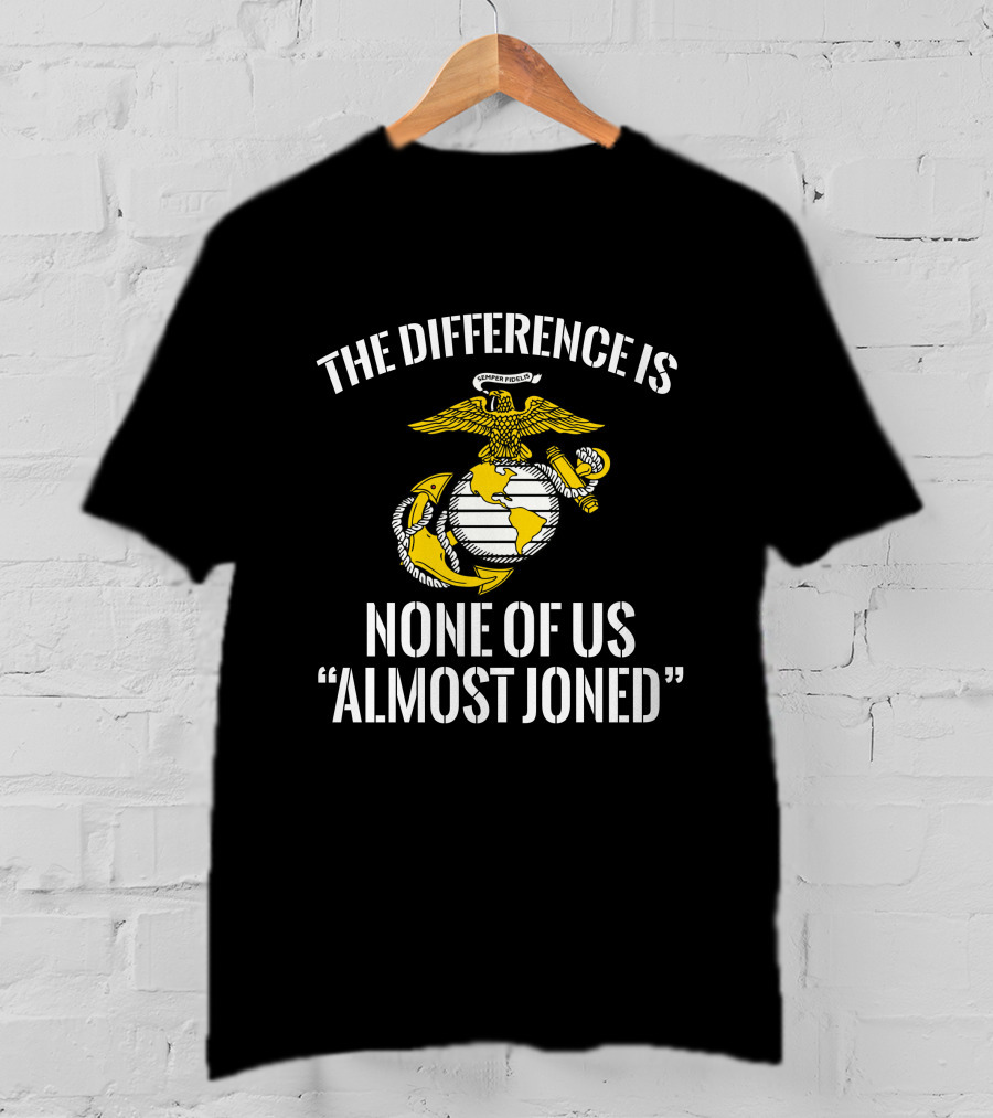 THE DIFFERENCE IS NONE OF US ALMOST JOINED T-Shirt