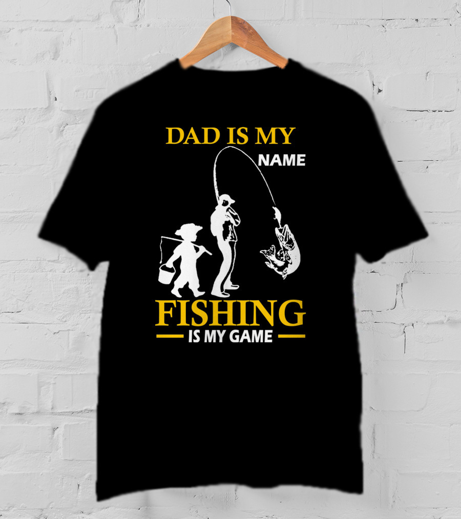 Dad Is My Name Fishing Is My Game White Silhouette Fisherman And Child With Catch T-Shirt
