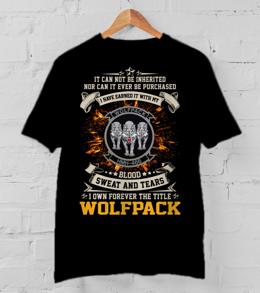 Wolfpack HMH-466 Blood Sweat And Tears Inherited Title T-Shirt