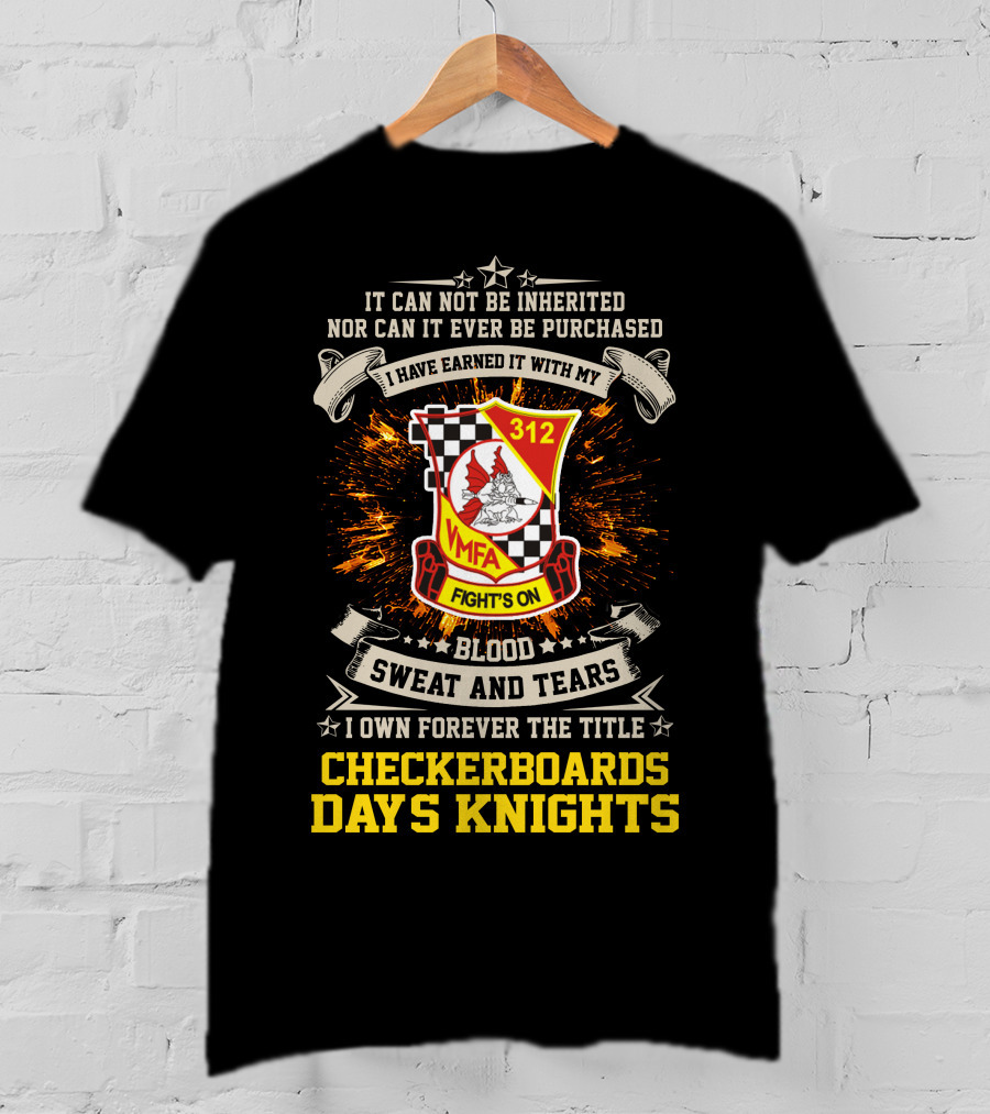 VMFA 312 Fight's On Blood Sweat And Tears Checkerboards Days Knights T-Shirt