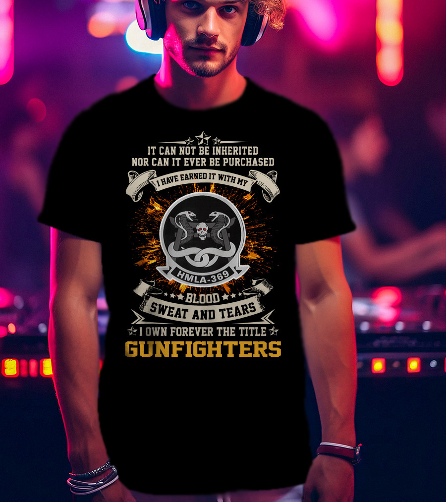 HMLA 369 Blood Sweat And Tears Gunfighters T-Shirt