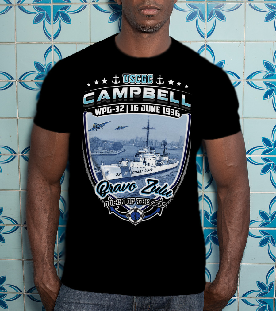 USCGC Campbell WPG-32 16 June 1936 Bravo Zulu Queen Of The Seas T-Shirt