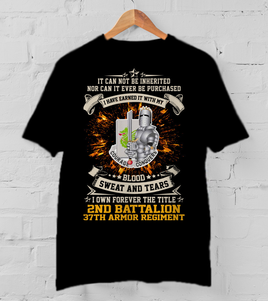 2Nd Battalion 37Th Armor Regiment Blood Sweat And Tears Courage Conquers T-Shirt