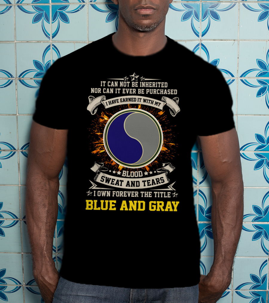 29Th Infantry Division Blue And Gray Blood Sweat And Tears T-Shirt