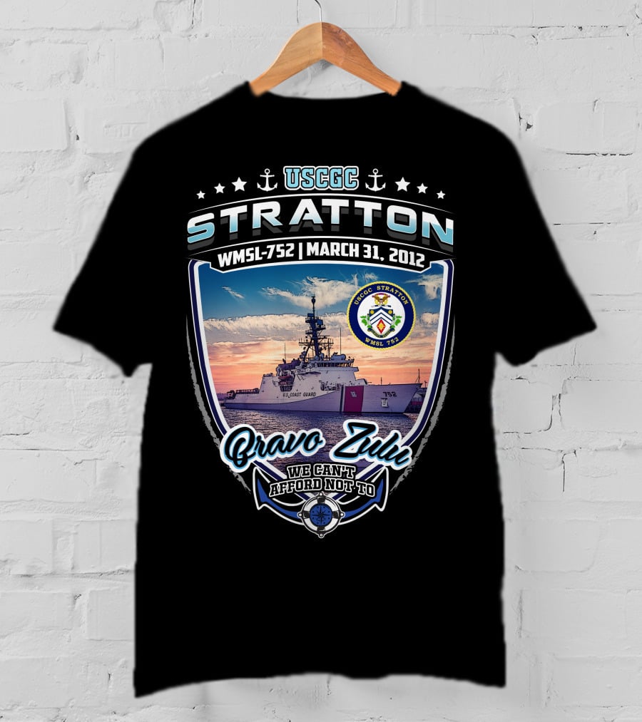Uscgc Stratton Wmsl-752 March 31 2012 Bravo Zulu We Can't Afford Not To T-Shirt