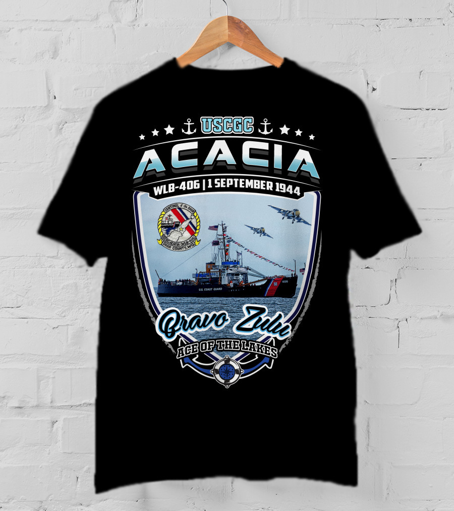 Uscgc Acacia Wlb-406 1 September 1944 Bravo Zulu Ace Of The Lakes T-Shirt