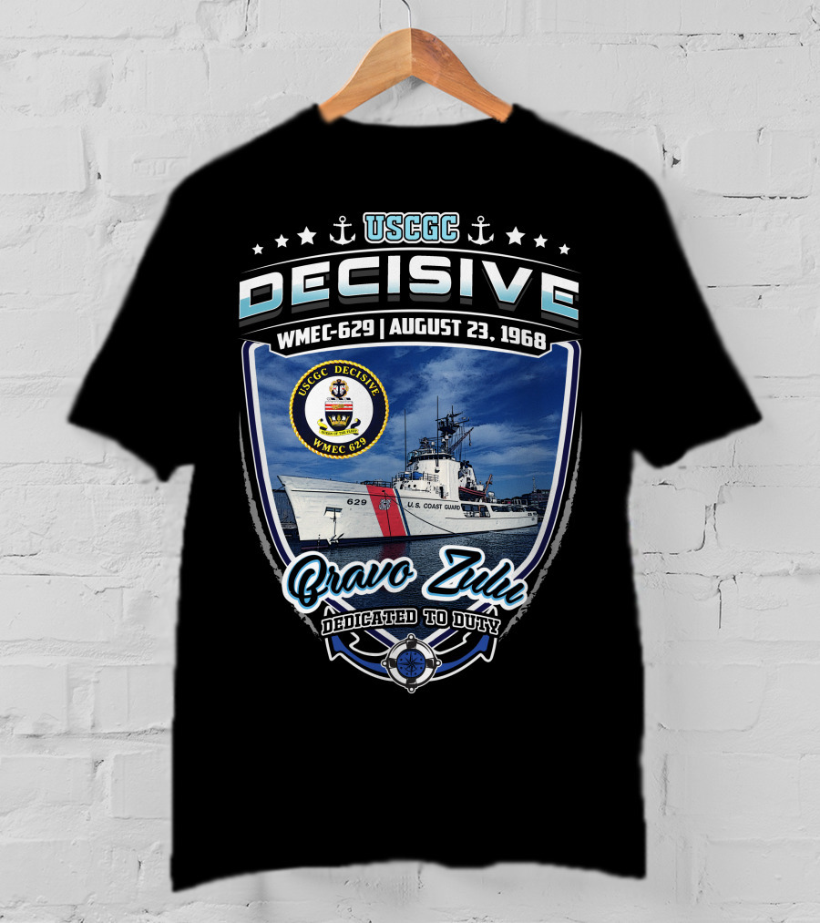 Uscgc Decisive Wmec-629 August 23 1968 Bravo Zulu Dedicated To Duty T-Shirt