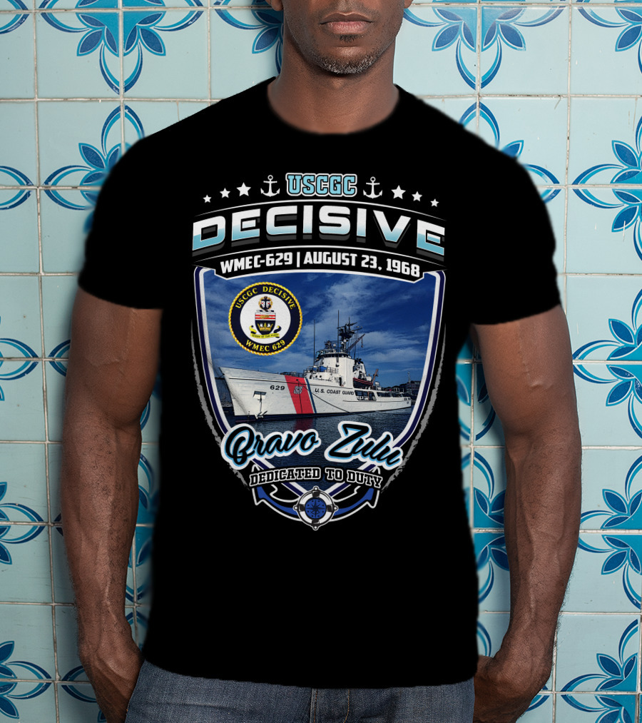 Uscgc Decisive Wmec-629 August 23 1968 Bravo Zulu Dedicated To Duty T-Shirt