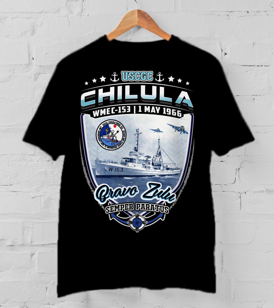 Uscgc Chilula Wmec-153 Bravo Zulu Semper Paratus 1 May 1966 T-Shirt