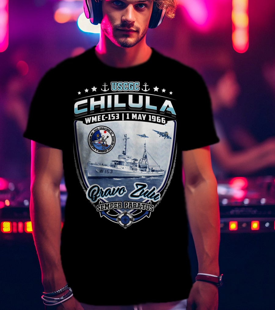 Uscgc Chilula Wmec-153 Bravo Zulu Semper Paratus 1 May 1966 T-Shirt