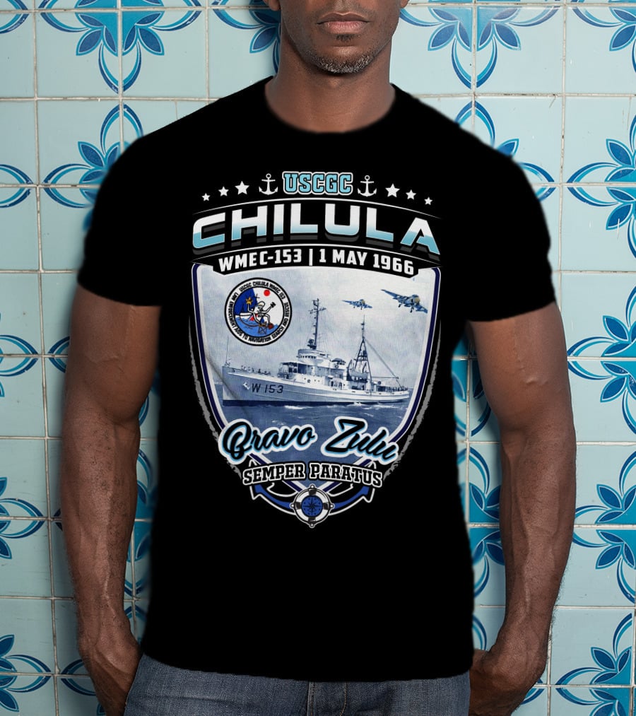 Uscgc Chilula Wmec-153 Bravo Zulu Semper Paratus 1 May 1966 T-Shirt