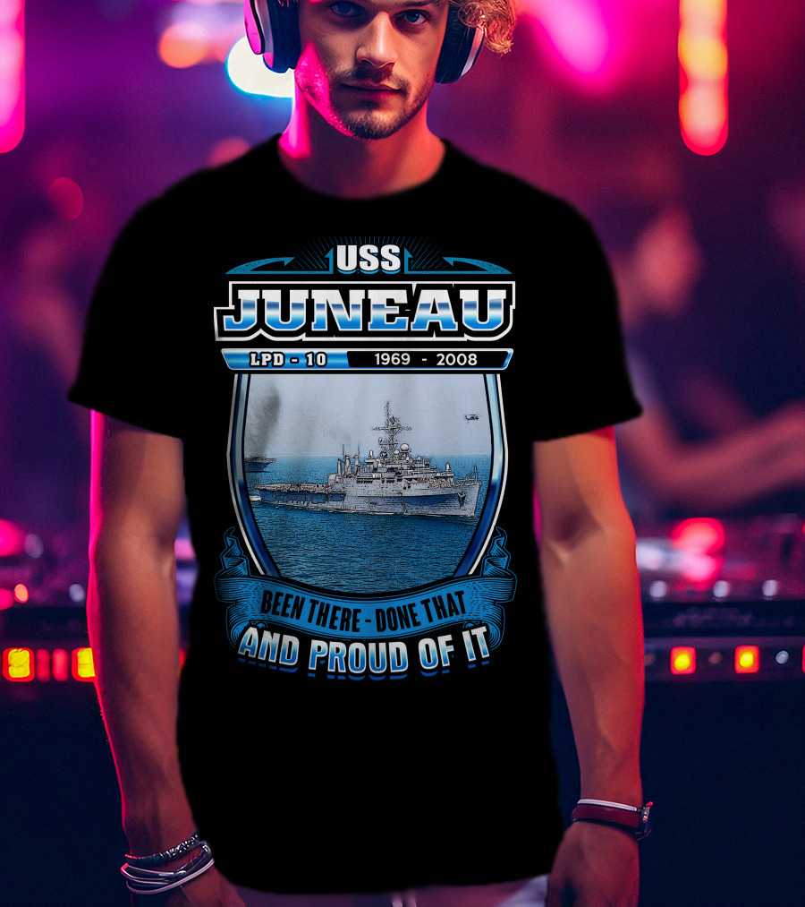 Uss Juneau Lpd-10 1969-2008 Been There Done That And Proud Of It T-Shirt