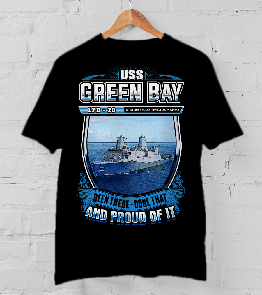 Uss Green Bay Lpd-20 Statum Bello Invictus Maneo Been There Done That And Proud Of It T-Shirt